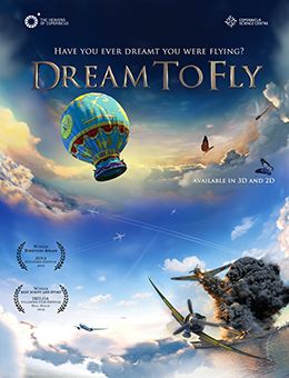 Dream To Fly (3D) 영상물 포스터